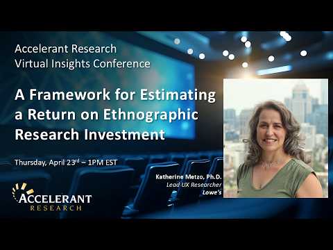 Beyond Dollars and Cents: A Framework for Measuring the Long-Term Return on Ethnographic Investment
